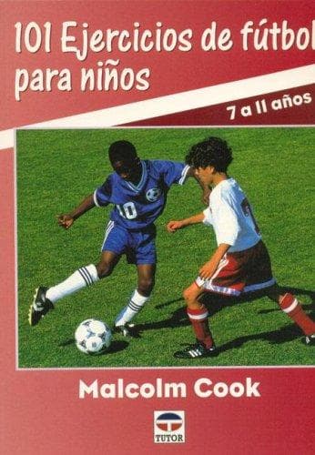 Portada de 101 Ejercicios de Futbol Para Ninos - 7 A 11 Anos