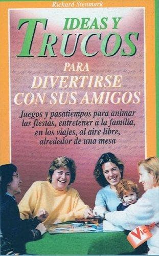 Portada de Ideas y Trucos para Divertirse con Sus Amigos (Ideas and Tricks to Have Fun with Your Friends (Ideas y Trucos)