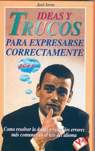 Portada de Ideas y Trucos para Expresarse Correctamente (Ideas and Tricks to Express Yourself Correctly) (Ideas y Trucos)