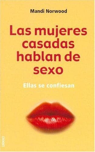 Portada de Las Mujeres Casadas Hablan de Sexo