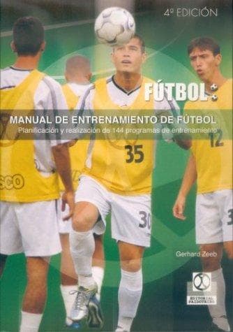 Portada de Manual de Entrenamiento de Futbol - Planificacion y Realizacion de 144 Programas de Entrenamiento