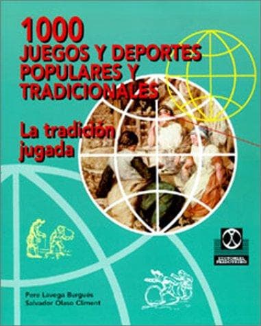 Portada de 1000 Juegos y Deportes Populares y Tradicionales