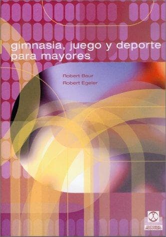 Portada de Gimnasia, Juegos y DePorte Para Mayores