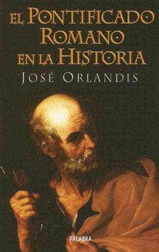 Portada de El Pontificado Romano en la Historia (Ayer y Hoy de la Historia)
