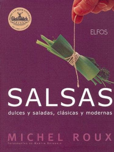 Portada de Salsas Dulces, Saladas, Clasicas y Modernas