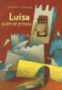 Portada de Luisa Quiere Ser Princesa
