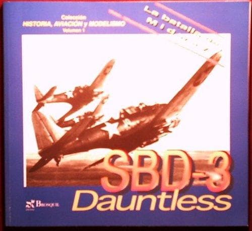 Portada de El Sbd-3 Dauntless Y La Batalla De Midway/dauntless Sbd-3