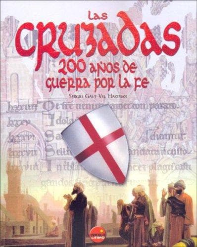 Portada de Las Cruzadas - 200 Anos de Guerra Por La Fe