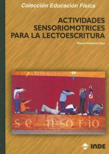 Portada de Actividades Sensoriomotrices Para la Lectoescritura (Coleccion Educacion Fisica)