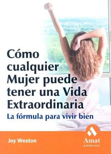 Portada de Como cualquier mujer puede tener una vida extraordinaria