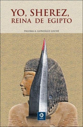Portada de Yo, Sherez, reina de Egipto