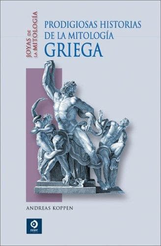 Portada de Prodigiosas historias de la mitologia griega (Joyas de la mitologia)