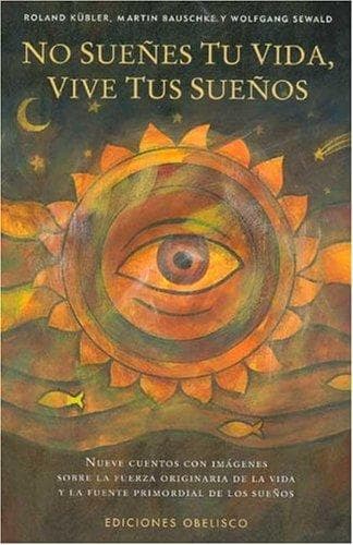 Portada de No Suenes Tu Vida, Vive Tus Sueños