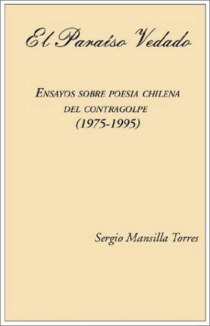 Portada de El Paraiso Vedado Ensayos Sobre Poesia Chilena Del Contragolpe (1975-1995