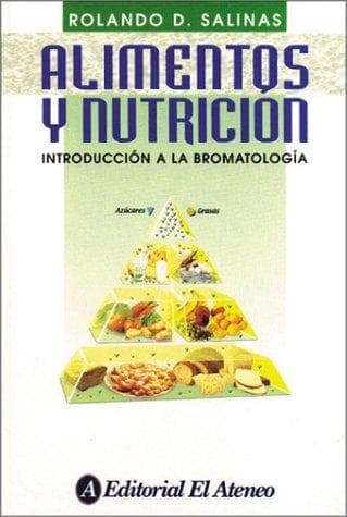Portada de Alimentos y Nutricion - Introduccion a la Bromatol
