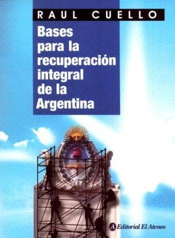 Portada de Bases para la recuperación integral de la Argentina