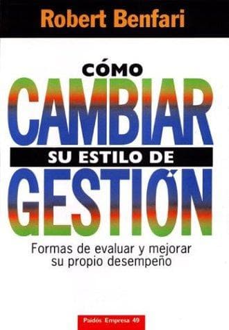 Portada de Como Cambiar Su Estilo de Gestion