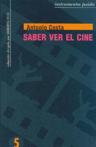 Portada de Saber Ver El Cine (Colección Dirigido Por--)