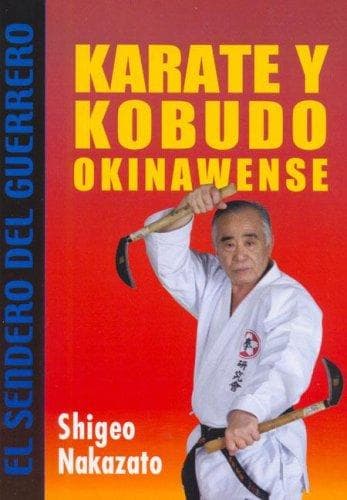 Portada de Karate Y Kobudo Okinawense (El Sendero Del Guerrero / the Path of the Warrior)