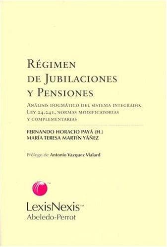 Portada de Regimen de Jubilaciones y Pensiones: Analisis Dogmatico del Sistema Integrado