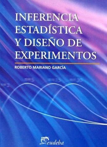 Portada de Inferencia Estadistica y Diseno de Experimentos