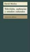 Portada de Television, Audiencias y Estudios Culturales / Television, Audiences and Cultural Studies (Biblioteca de Comunicacion, Cultura y Medios)