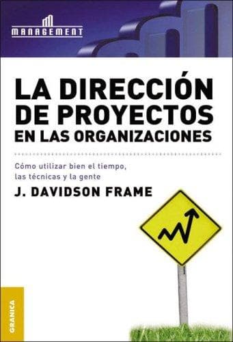 Portada de La Direccion De Proyectos En Las Organizaciones/ The Project Management