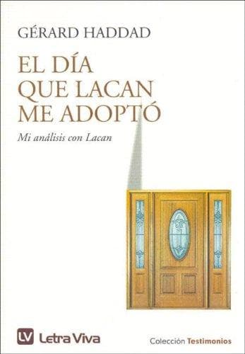 Portada de El Dia Que Lacan Me Adopto
