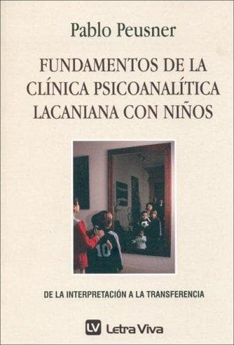 Portada de Fundamentos de La Clinica Psicoanalitica Lacaniana Con Nios