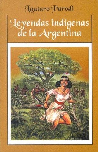 Portada de Leyendas indigenas de la Argentina/ Indigenous Legends of Argentina