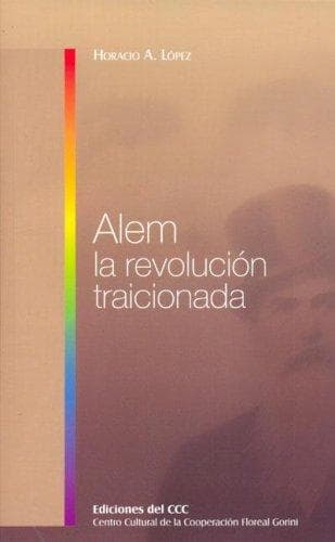 Portada de Alem, La Revolucion Traicionada