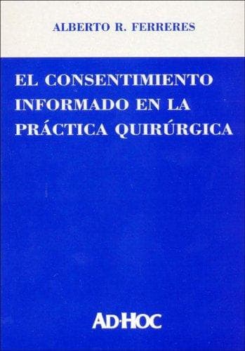 Portada de El Consentimiento Informado En La Practica Quirurgica
