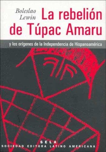 Portada de La Rebelion de Tupac Amaru/ The Rebellion of Tupac Amaru