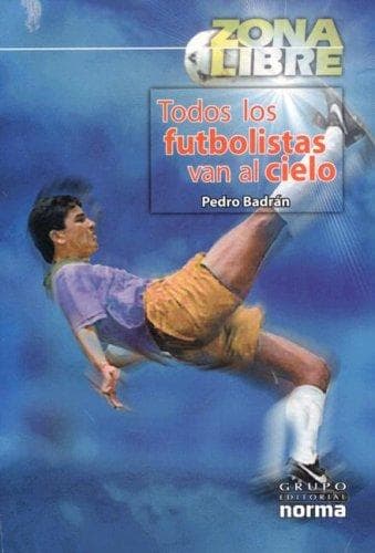 Portada de Todos Los Futbolistas Van Al Cielo