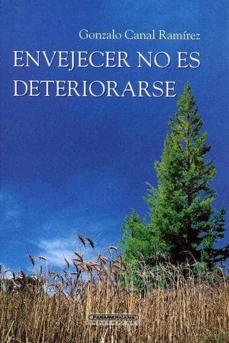 Portada de Envejecer No es Deteriorarse (Interes General)