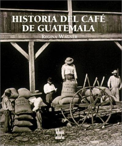 Portada de Historia del Cafe en Guatemala