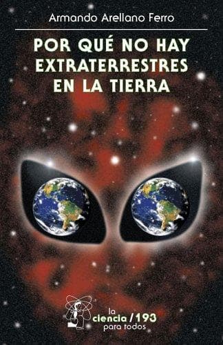Portada de Por Que No Hay Extraterrestres En La Tierra