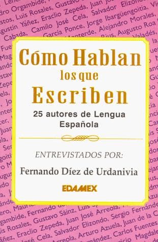Portada de COMO HABLAN LOS QUE ESCRIBEN (25 Autores de Lengua Española)