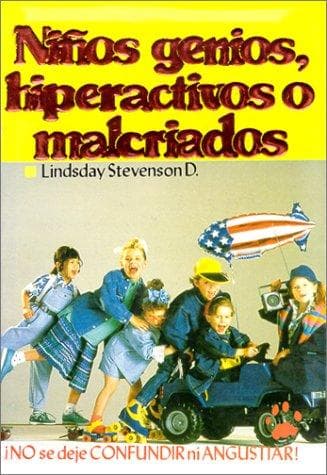 Portada de Niños genios, hiperactivos o malcriados