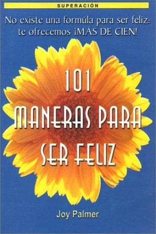 Portada de 101 Maneras para ser Feliz (101 Ways to be happy)