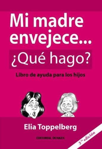 Portada de Mi Madre Envejece...Que Hago?