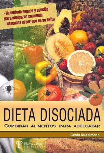 Portada de Dieta Disosiada Combinar Alimentos Para Adelgazar
