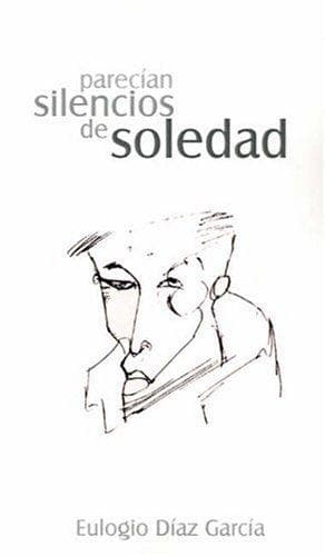 Portada de Parecian Silencios De Soledad