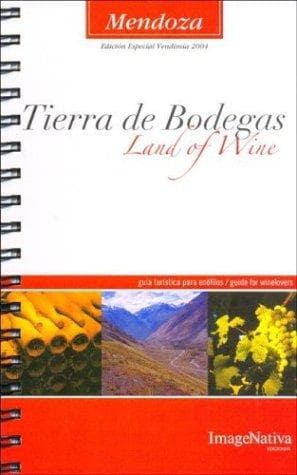 Portada de Mendoza, Tierra de Bodegas / Land of Wine