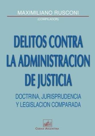 Portada de Delitos Contra la Administracion de Justicia