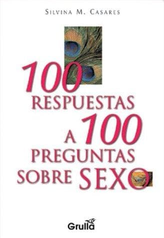 Portada de 100 Respuestas a 100 Preguntas Sobre Sexo