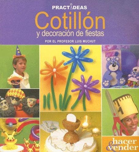 Portada de Cotillon y decoracion de fiestas/Party crafts and decorations