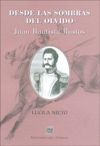 Portada de Desde Las Sombras del Olvido: Juan Bautista Bustos