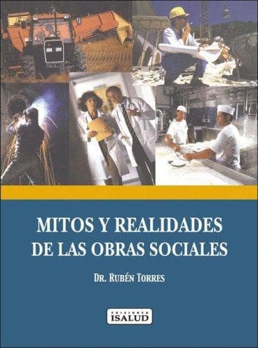 Portada de Mitos y Realidades de Las Obras Sociales En La Argentina