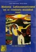 Portada de Historia Latinoamericana En El Contexto Mundial - Anexo I